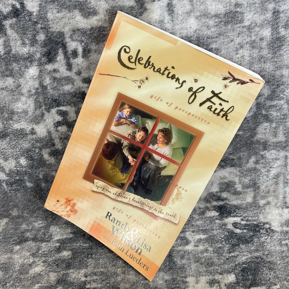 Celebrations of Faith Randy & Lisa‎ Wilson Paperback Christian Parenting Book